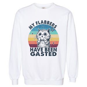 My Flabbers Have Been Gasted Garment-Dyed Sweatshirt