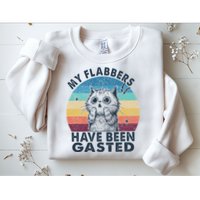 My Flabbers Have Been Gasted Sweatshirt