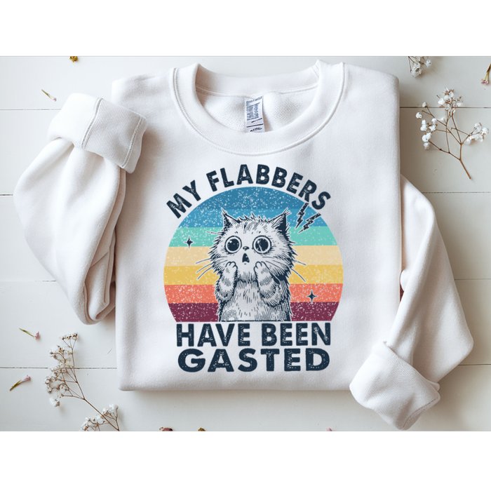 My Flabbers Have Been Gasted Sweatshirt