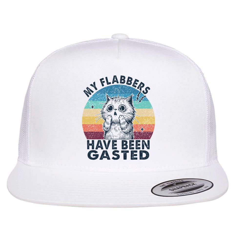 My Flabbers Have Been Gasted Flat Bill Trucker Hat