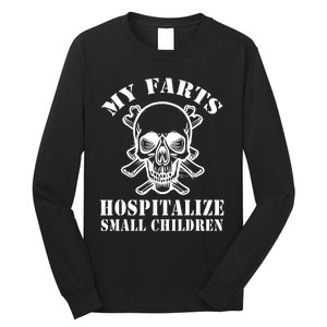 My Farts Hospitalize Small Children Funny Satire Dad Joke Long Sleeve Shirt