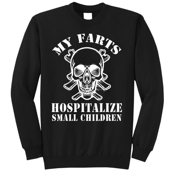 My Farts Hospitalize Small Children Funny Satire Dad Joke Sweatshirt