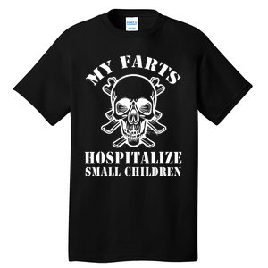 My Farts Hospitalize Small Children Funny Satire Dad Joke Tall T-Shirt