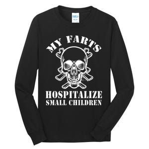 My Farts Hospitalize Small Children Funny Satire Dad Joke Tall Long Sleeve T-Shirt