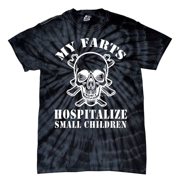 My Farts Hospitalize Small Children Funny Satire Dad Joke Tie-Dye T-Shirt