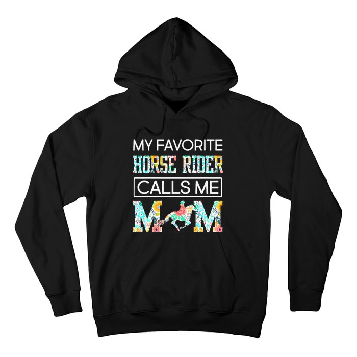 My Favorite Horse Rider Calls Me Mom Funny Mother's Day Hoodie