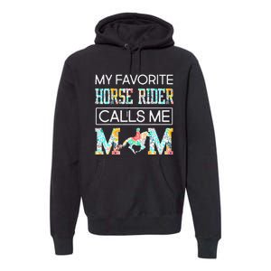 My Favorite Horse Rider Calls Me Mom Funny Mother's Day Premium Hoodie