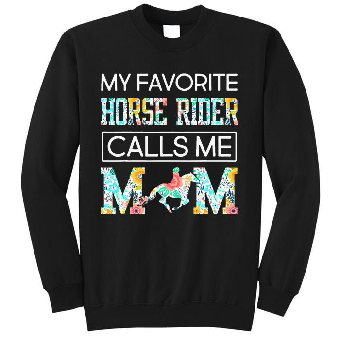 My Favorite Horse Rider Calls Me Mom Funny Mother's Day Tall Sweatshirt