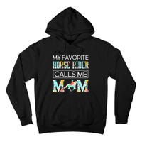 My Favorite Horse Rider Calls Me Mom Funny Mother's Day Tall Hoodie