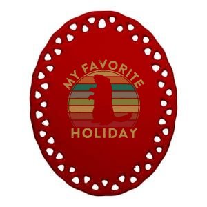 My Favorite Holiday Ground Hog Sunset Gift Groundhog Day Ceramic Oval Ornament