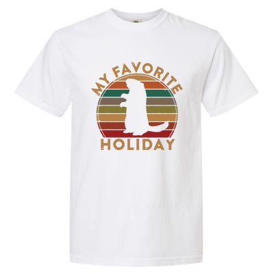 My Favorite Holiday Ground Hog Sunset Gift Groundhog Day Garment-Dyed Heavyweight T-Shirt