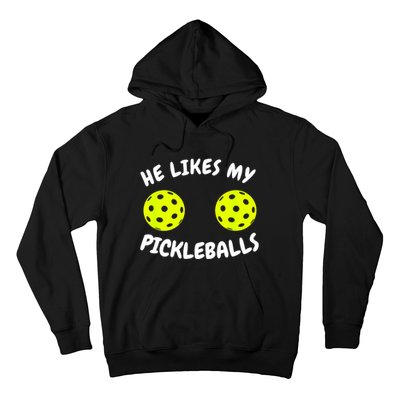 Matching Family He Likes My Pickleballs Couple Pickleball Gift Hoodie