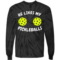 Matching Family He Likes My Pickleballs Couple Pickleball Gift Tie-Dye Long Sleeve Shirt