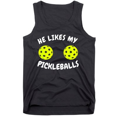 Matching Family He Likes My Pickleballs Couple Pickleball Gift Tank Top