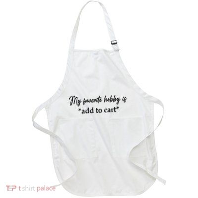 My Favorite Hobby Is Add To Cart Funny Saying Quote Women Full-Length Apron With Pockets