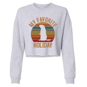 My Favorite Holiday Groundhog Day Cropped Pullover Crew