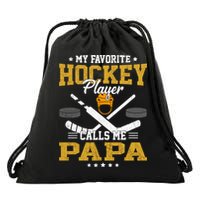 My Favorite Hockey Player Calls Me Papa Gift Drawstring Bag