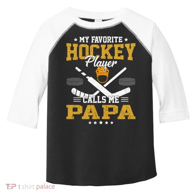 My Favorite Hockey Player Calls Me Papa Gift Toddler Fine Jersey T-Shirt