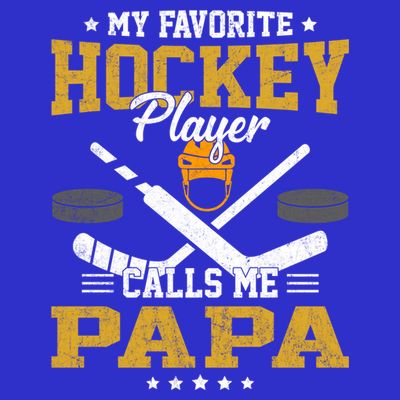 My Favorite Hockey Player Calls Me Papa Gift T-Shirt
