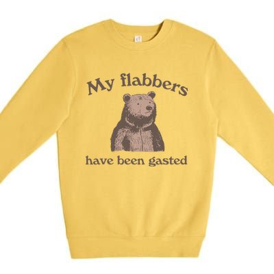 My Flabbers Have Been Gasted Premium Crewneck Sweatshirt