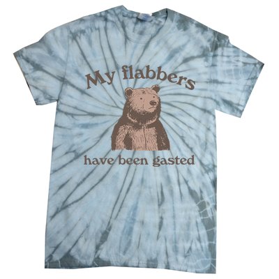 My Flabbers Have Been Gasted Tie-Dye T-Shirt