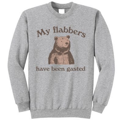 My Flabbers Have Been Gasted Sweatshirt