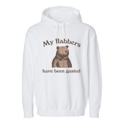 My Flabbers Have Been Gasted Garment-Dyed Fleece Hoodie