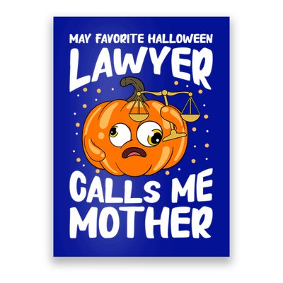 My Favorite Halloween Lawyer Calls Me Mother Cute Gift Poster