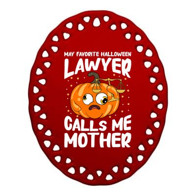 My Favorite Halloween Lawyer Calls Me Mother Cute Gift Ceramic Oval Ornament