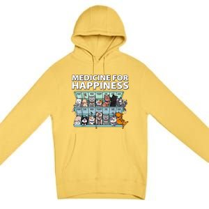 Medicine For Happiness Funny Cat Lover Premium Pullover Hoodie