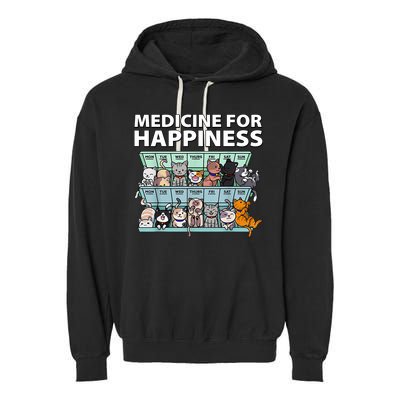 Medicine For Happiness Funny Cat Lover Garment-Dyed Fleece Hoodie