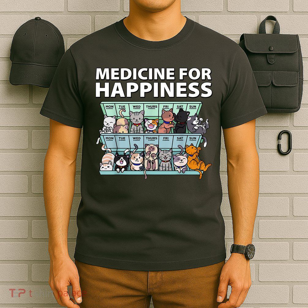Medicine For Happiness Funny Cat Lover T-Shirt