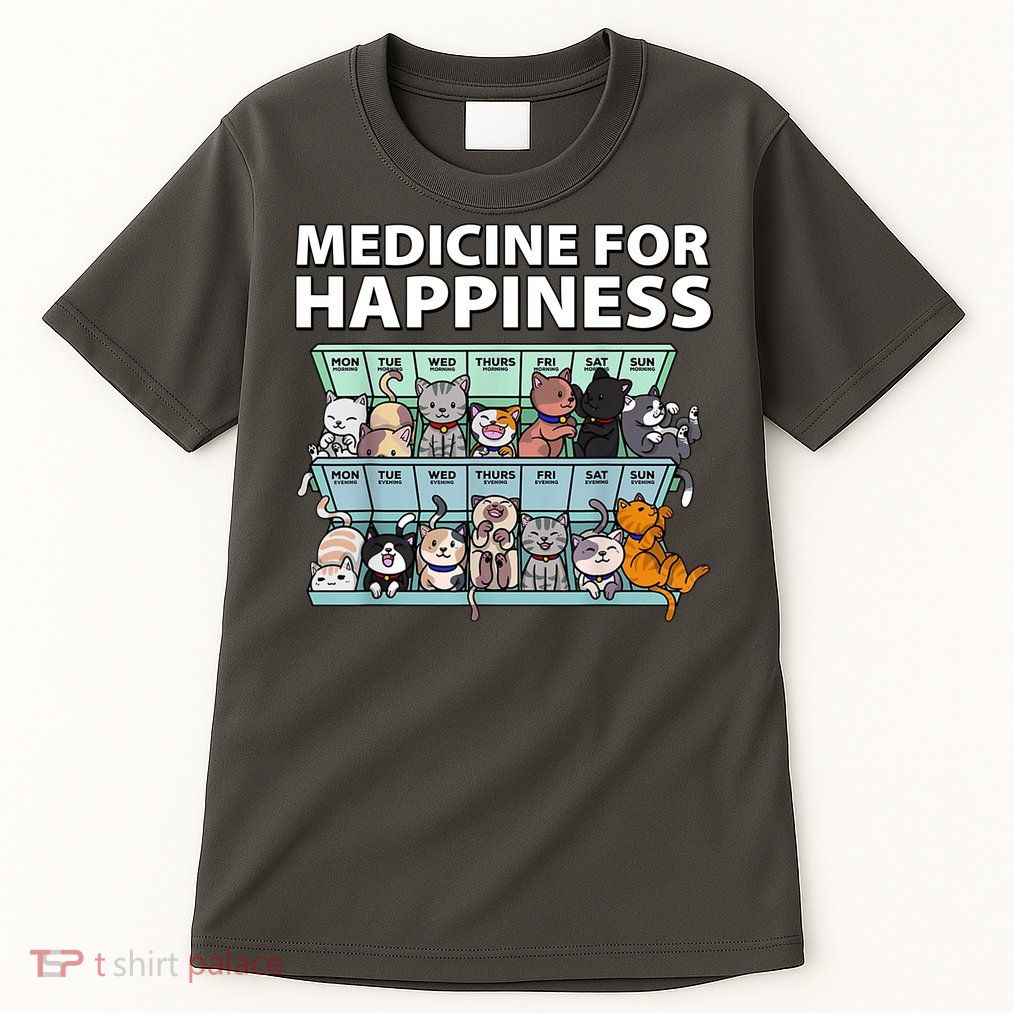 Medicine For Happiness Funny Cat Lover Tall T-Shirt