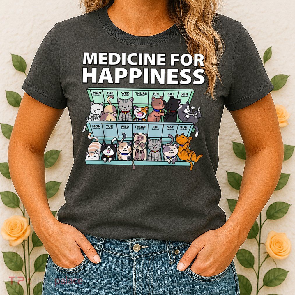Medicine For Happiness Funny Cat Lover Womens T-Shirt