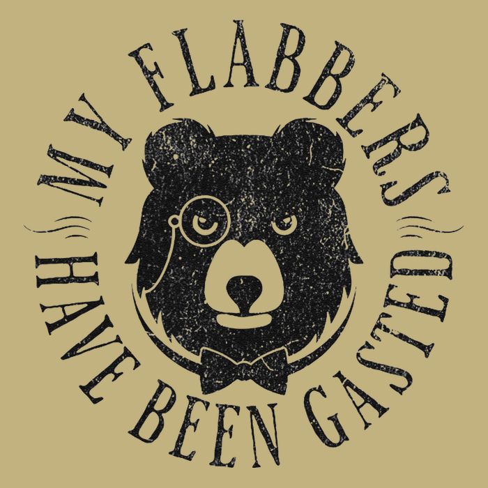 My Flabbers Have Been Gasted Long Sleeve Shirt