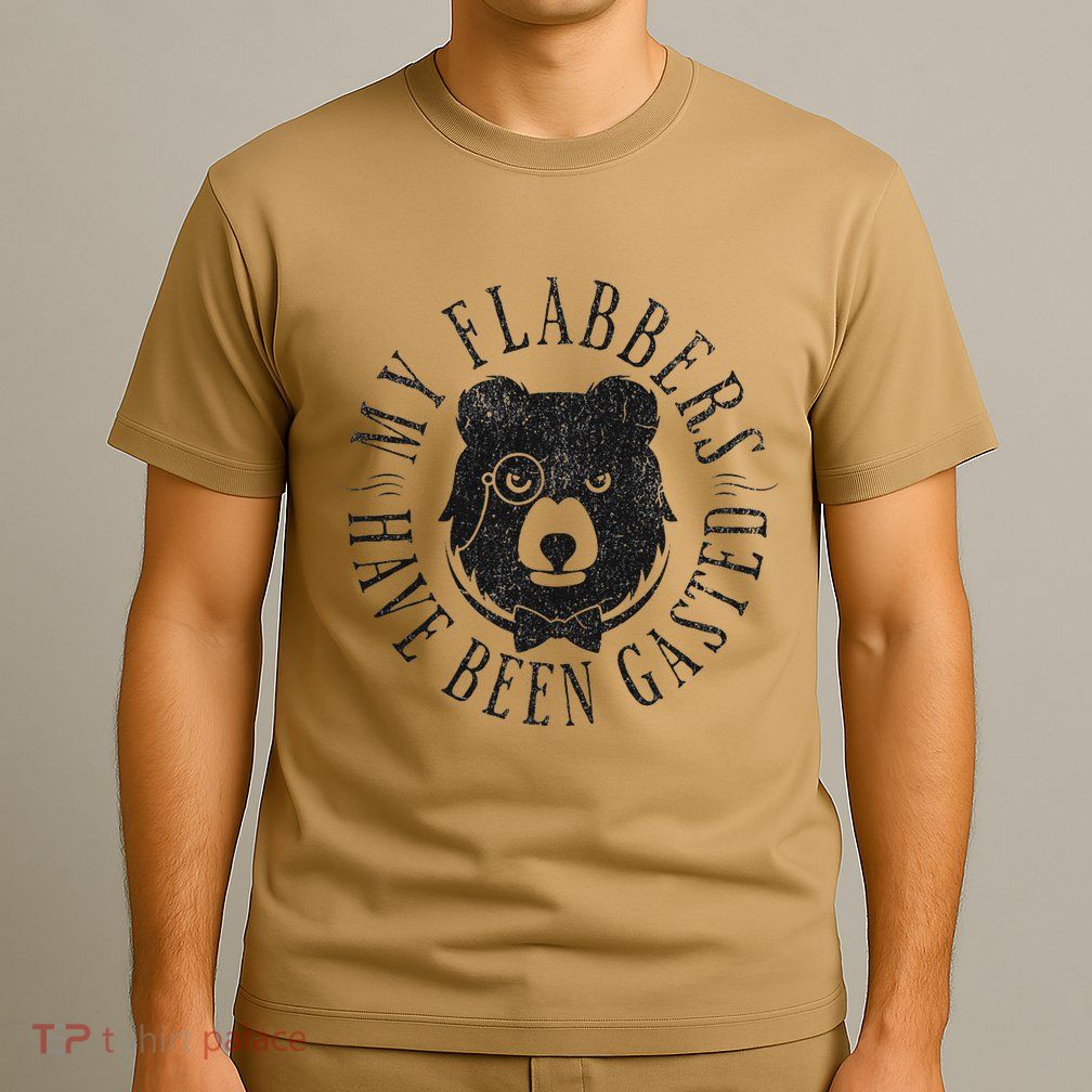 My Flabbers Have Been Gasted T-Shirt