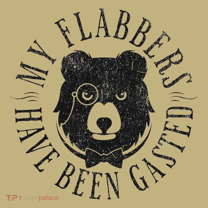 My Flabbers Have Been Gasted Button