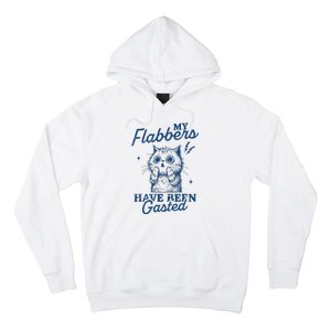 My Flabbers Have Been Gasted Distressed Hoodie