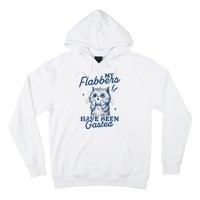 My Flabbers Have Been Gasted Distressed Hoodie