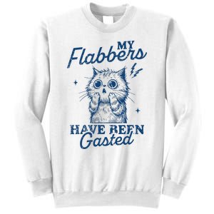 My Flabbers Have Been Gasted Distressed Sweatshirt