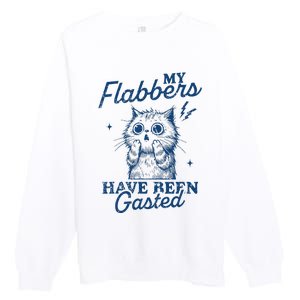 My Flabbers Have Been Gasted Distressed Premium Crewneck Sweatshirt