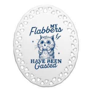 My Flabbers Have Been Gasted Distressed Ceramic Oval Ornament