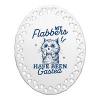 My Flabbers Have Been Gasted Distressed Ceramic Oval Ornament