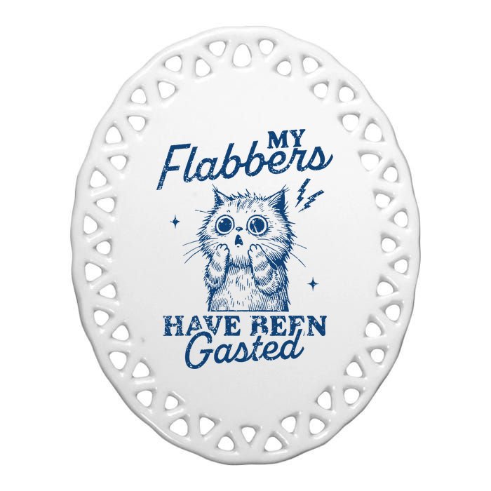 My Flabbers Have Been Gasted Distressed Ceramic Oval Ornament