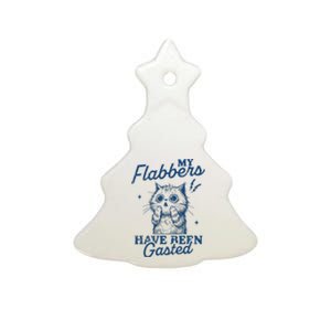 My Flabbers Have Been Gasted Distressed Ceramic Tree Ornament