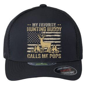 My Favorite Hunting Buddy Calls Me Pops Funny Hunting Flexfit Unipanel Trucker Cap