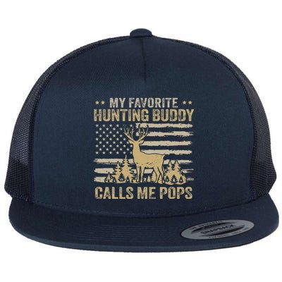 My Favorite Hunting Buddy Calls Me Pops Funny Hunting Flat Bill Trucker Hat