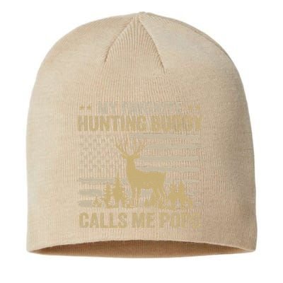 My Favorite Hunting Buddy Calls Me Pops Funny Hunting Sustainable Beanie