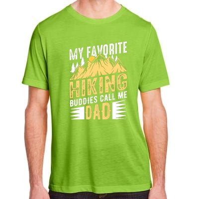 My Favorite Hiking Buddies Call Me Dad Gift Adult ChromaSoft Performance T-Shirt