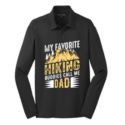 My Favorite Hiking Buddies Call Me Dad Gift Silk Touch Performance Long Sleeve Polo